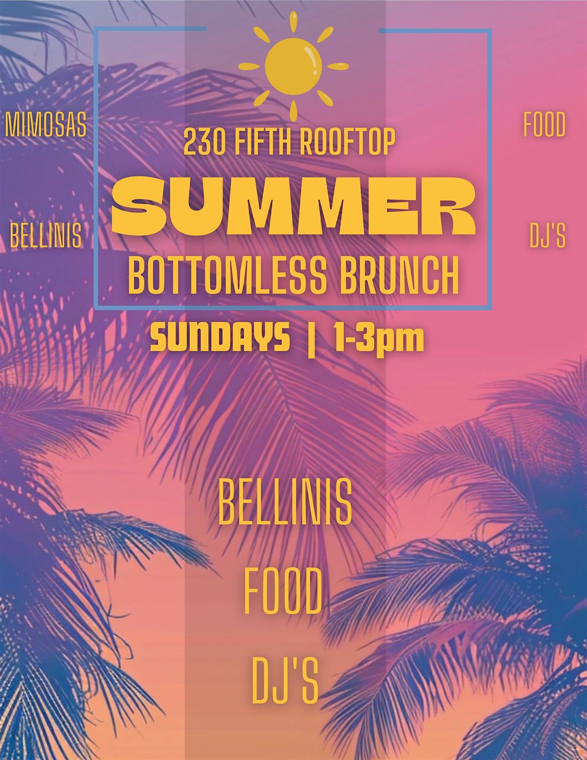 SUNDAY Summer Bottomless Brunch @230 Fifth Rooftop