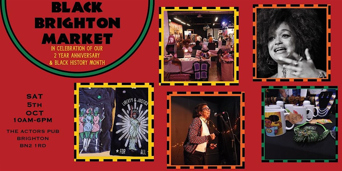 Black Brighton Market - 2yr anniversary & Black History Month celebration