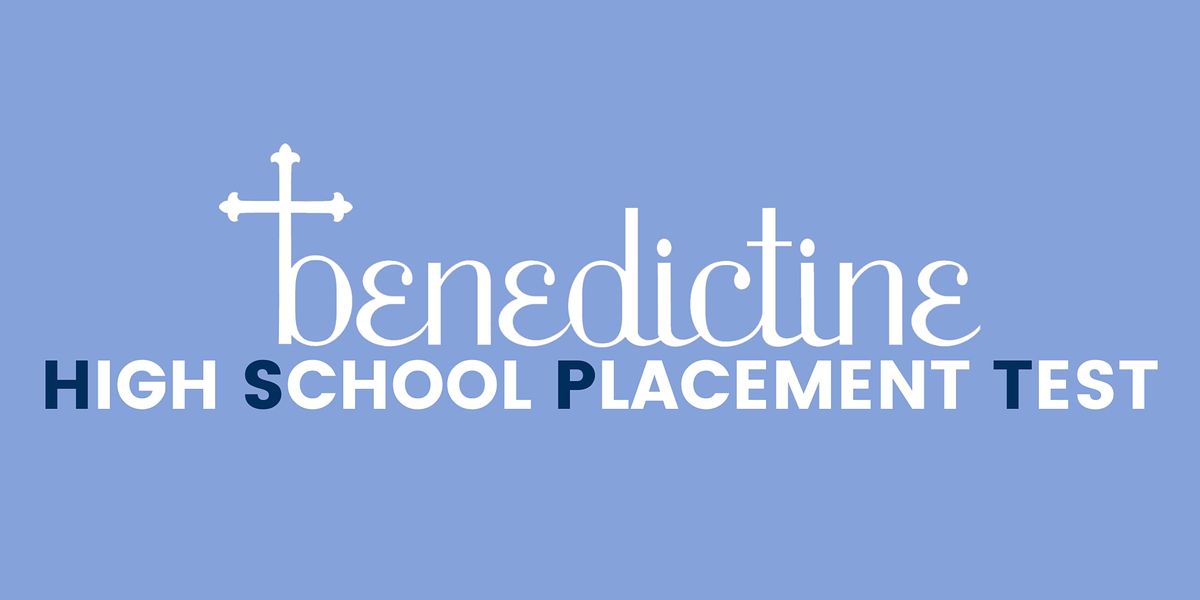 2022-2023-bhs-high-school-placement-test-benedictine-high-school