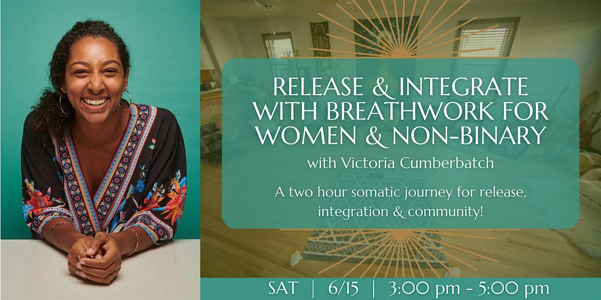 Women & Non-Binary Release & Integrate with Breathwork with Victoria