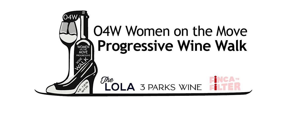 Women on the Move: O4W Progressive Wine Walk