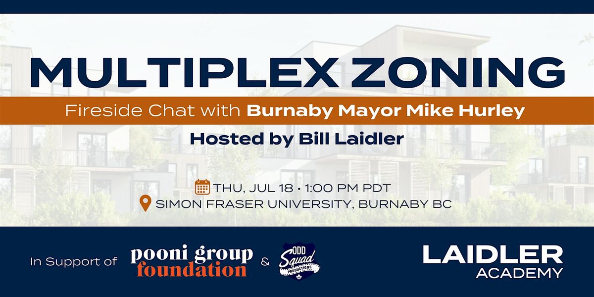 Multiplex Zoning with Burnaby Mayor Mike Hurley