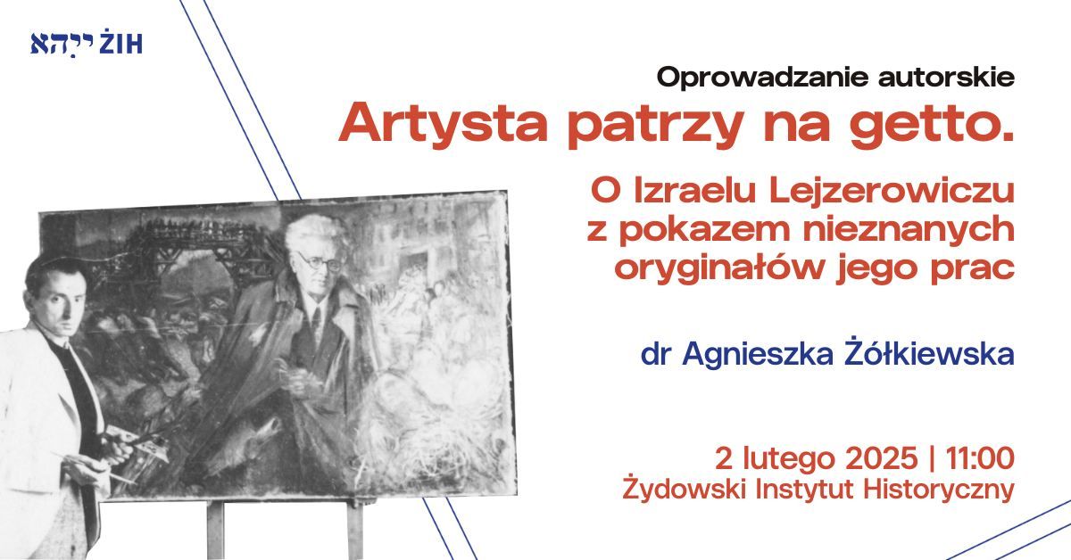 O Izraelu Lejzerowiczu z pokazem nieznanych orygina\u0142\u00f3w jego prac