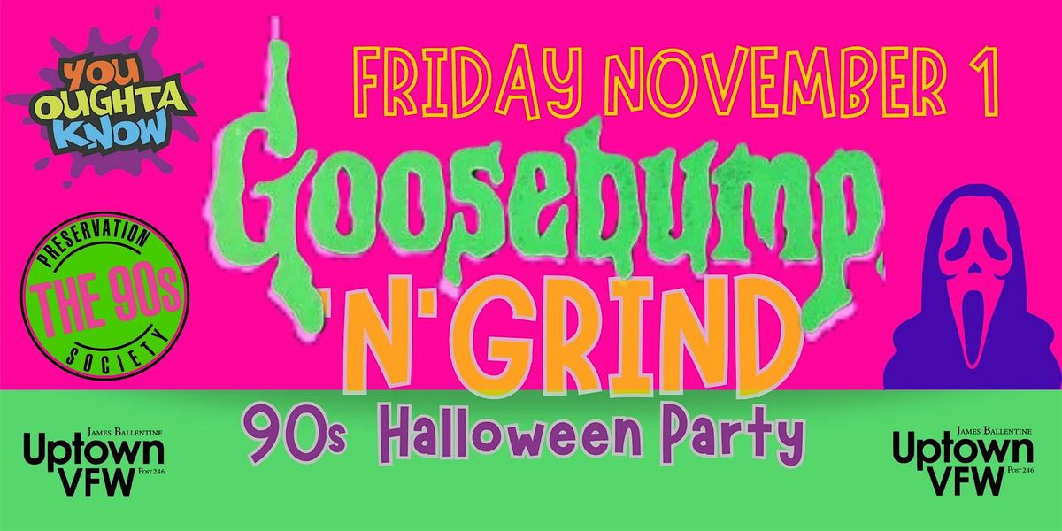 GooseBump 'N' Grind 90s Halloween Party