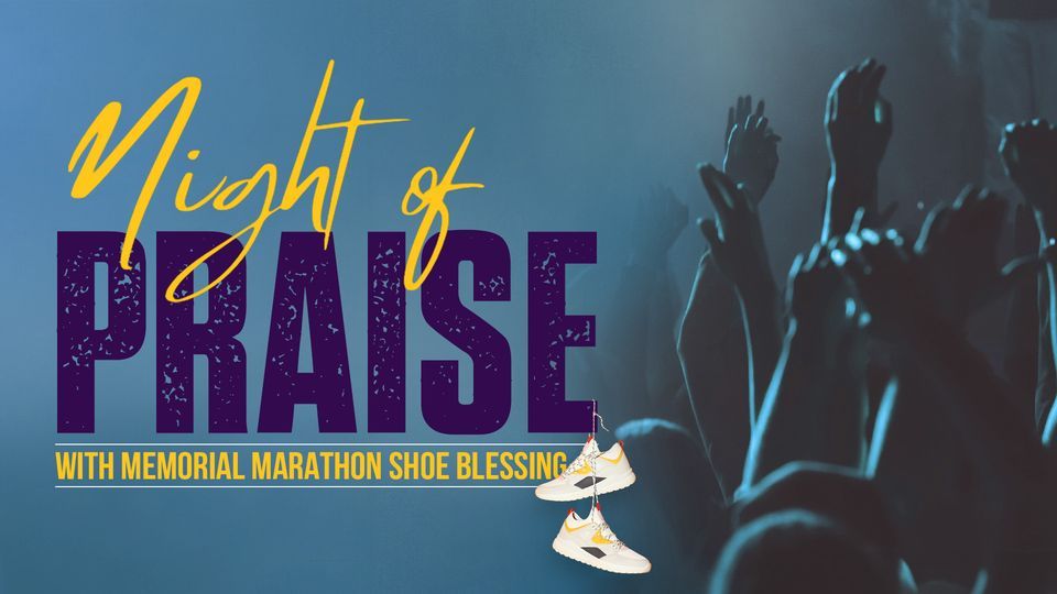 Night of Praise with Memorial Marathon Shoe Blessing