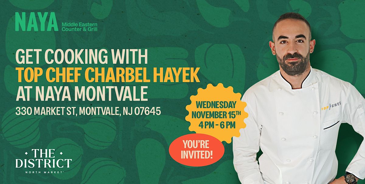 Get Cooking with Top Chef Charbel Hayek at Naya Montvale