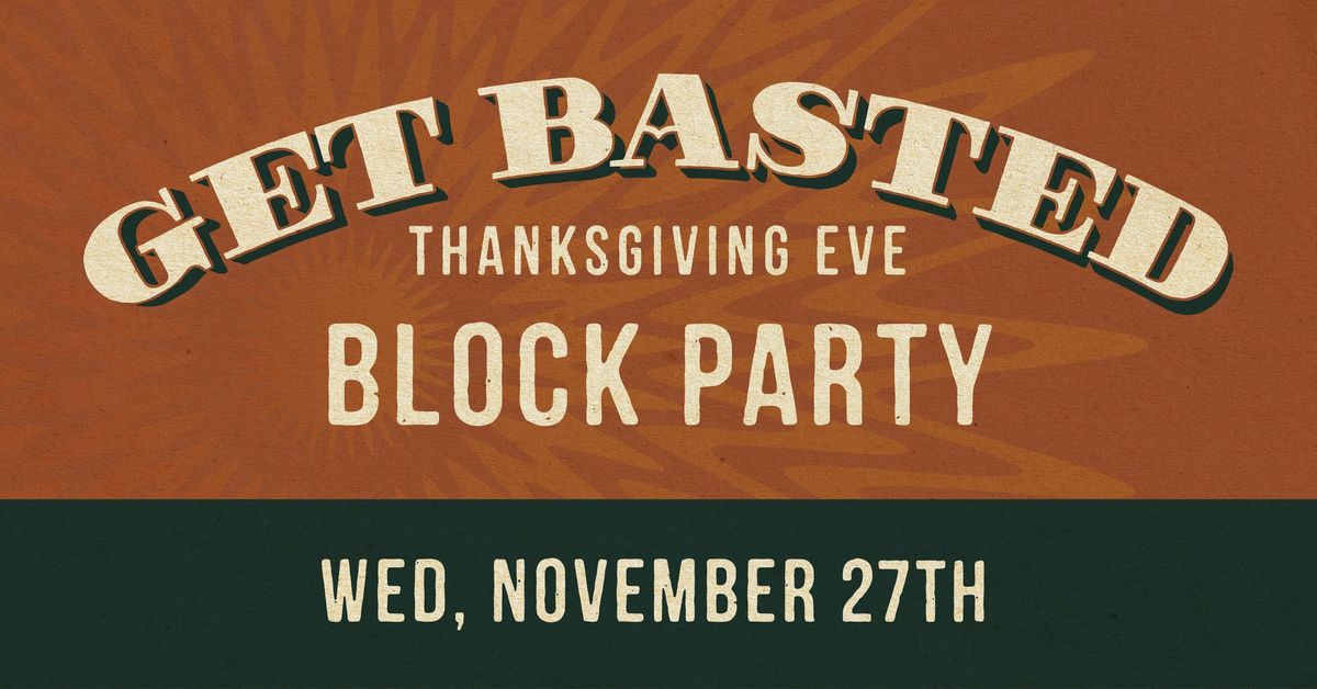 \ud83e\udd83 Thanksgiving Eve Block Party \ud83c\udf89