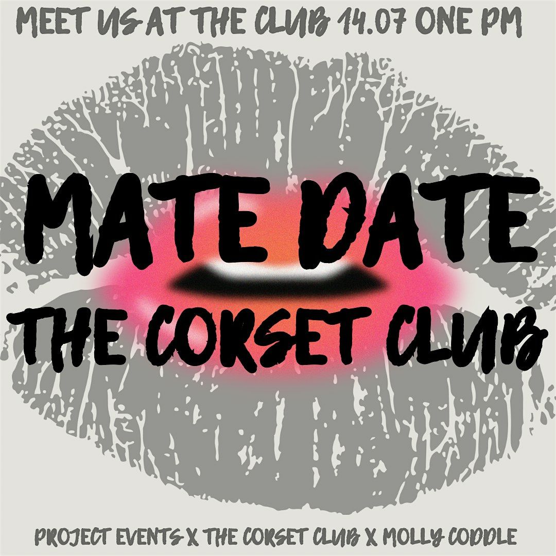 MATE DATE AT THE CORSET CLUB