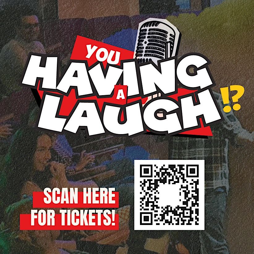 You Having A Laugh?! English Standup Comedy Showcase #19