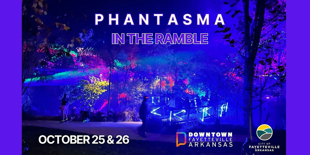 Phantasma in the Ramble - Oct 25 & 26