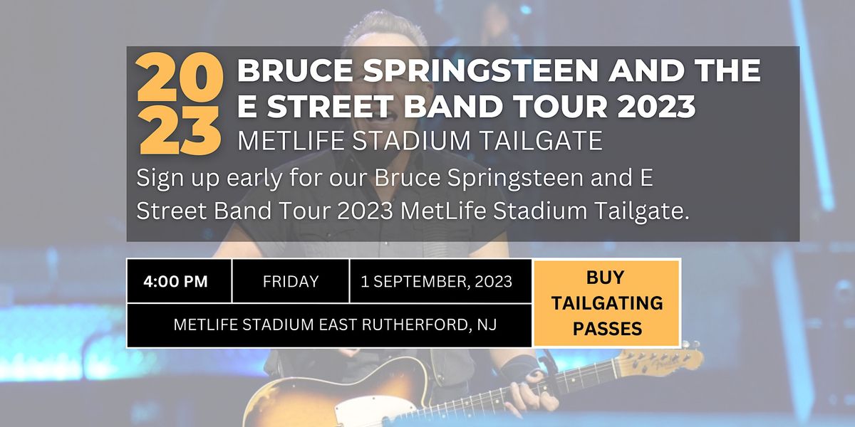 Bruce Springsteen and E Street Band Tour 2023 MetLife Tailgate - Sep 3 ...