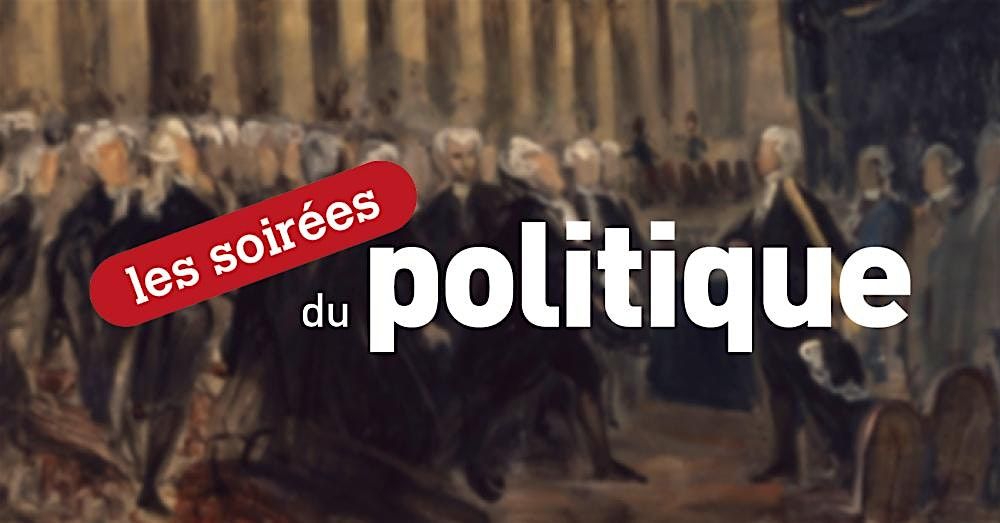 Cycle de conf\u00e9rences Les Soir\u00e9es du Politique - Edition 2024-2025