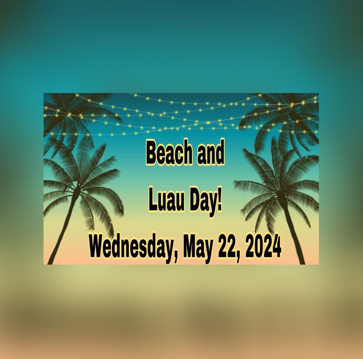 JLC Beach and Luau Day! 