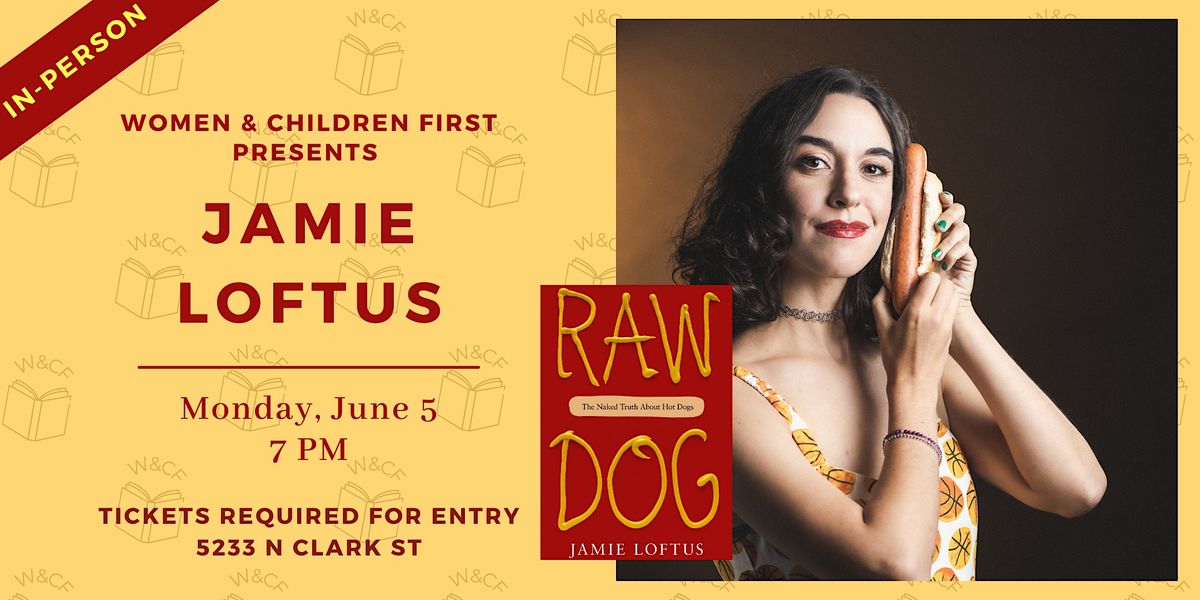 In-Person: RAW DOG: THE NAKED TRUTH ABOUT HOT DOGS by Jamie Loftus