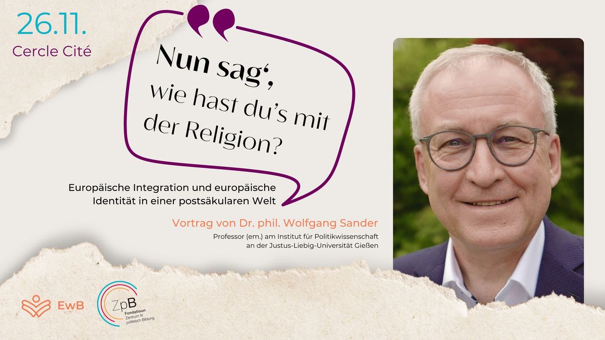 \u201eNun sag\u2018, wie hast du\u2019s mit der Religion?\u201c Vortrag von Wolfgang Sander.