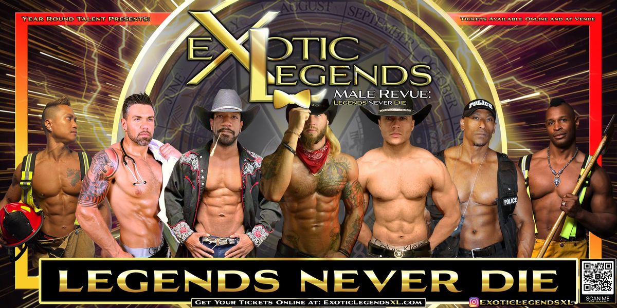 Jacksonville, FL - Exotic Legends All Male Revue: Legends Never Die!
