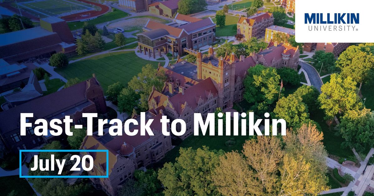 Fast-Track to Millikin