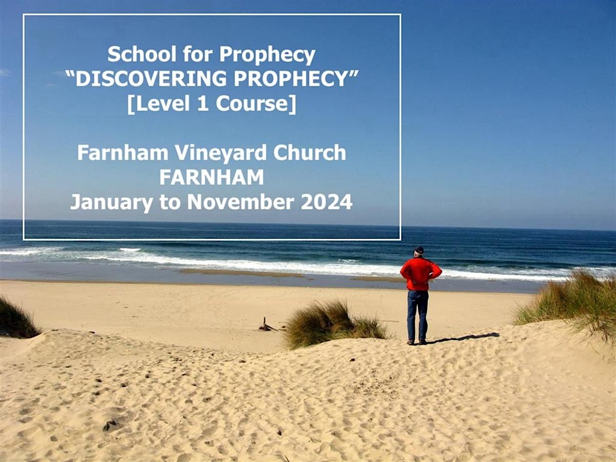 DISCOVERING PROPHECY \u2013 FARNHAM Prophecy Training Course [2024]