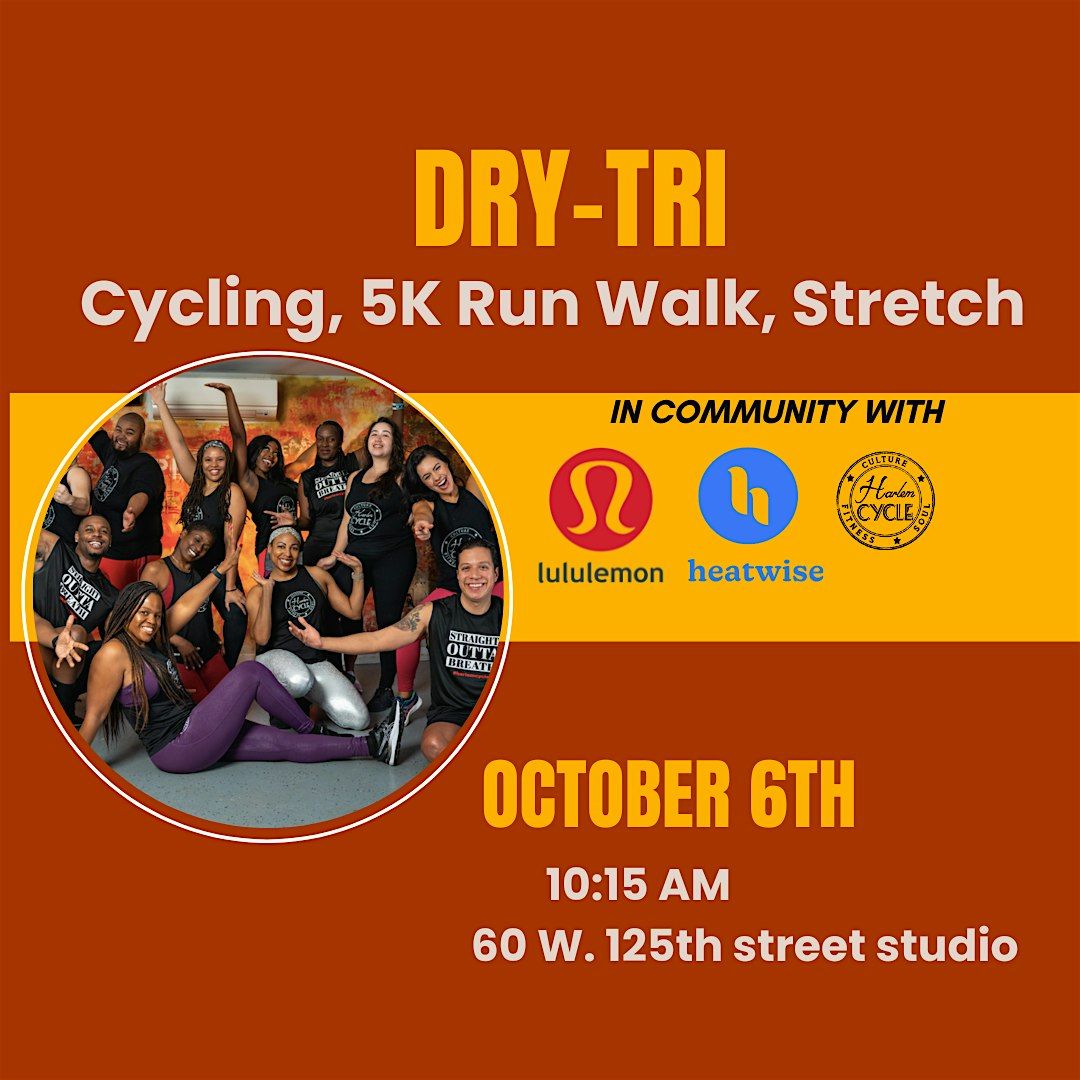 Cycle, Stretch, Stride - A Dry Tri Adventure