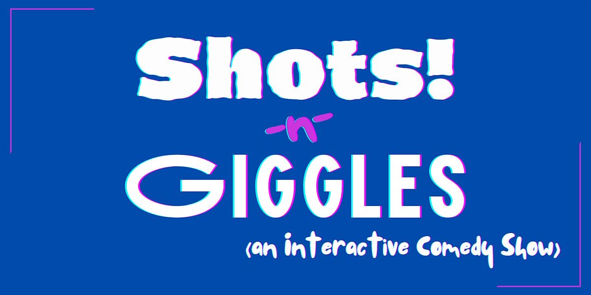 Shots n' Giggles IN THE BACK