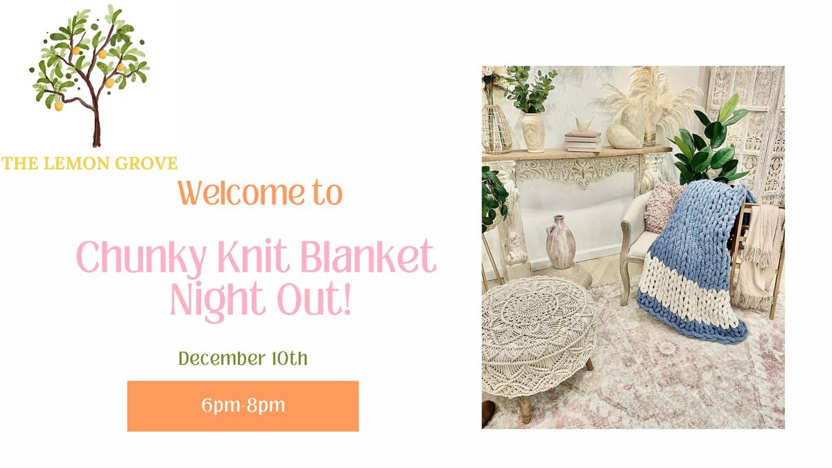 Chunky Knit Blanket Night Out!