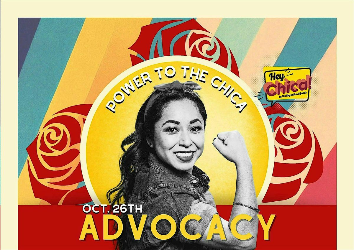 Hey Chica: Power to the Chica Advocacy Rally