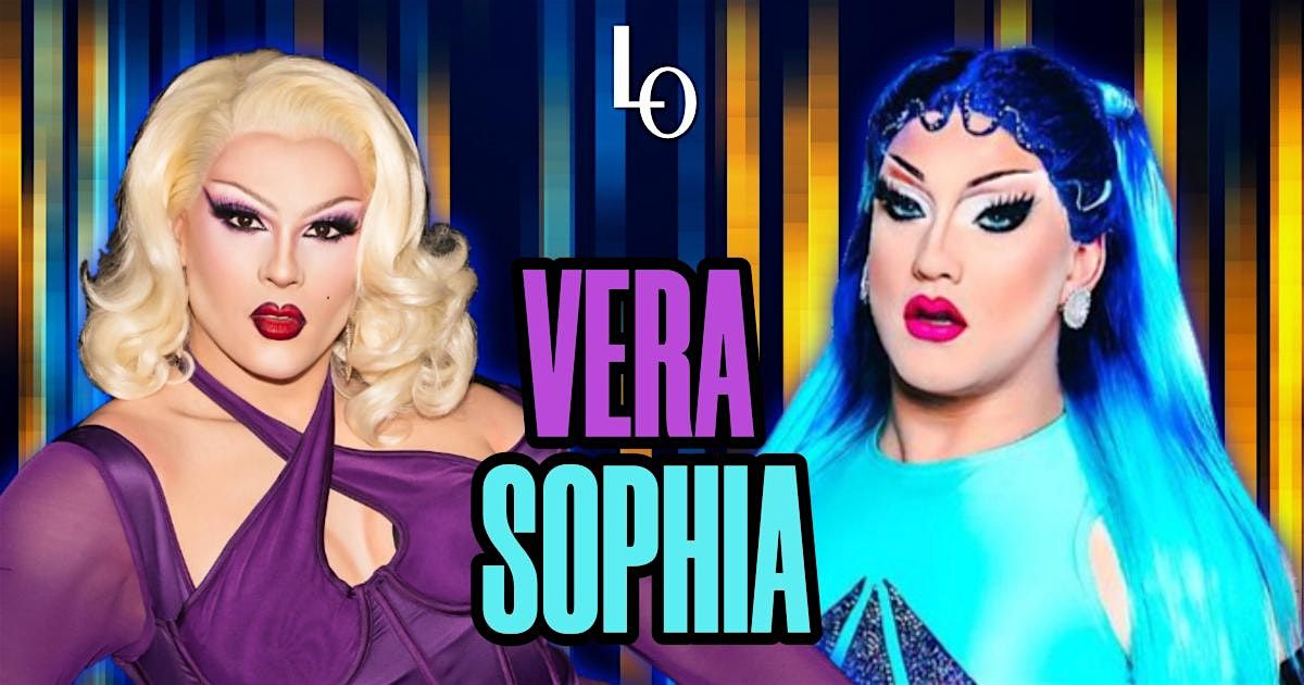 Saturday Night Drag with Vera & Sophia Sapphire - 11:30pm