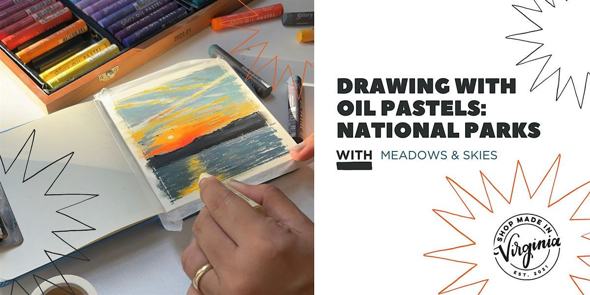 Drawing with Oil Pastels: National Parks w\/Meadows&Skies