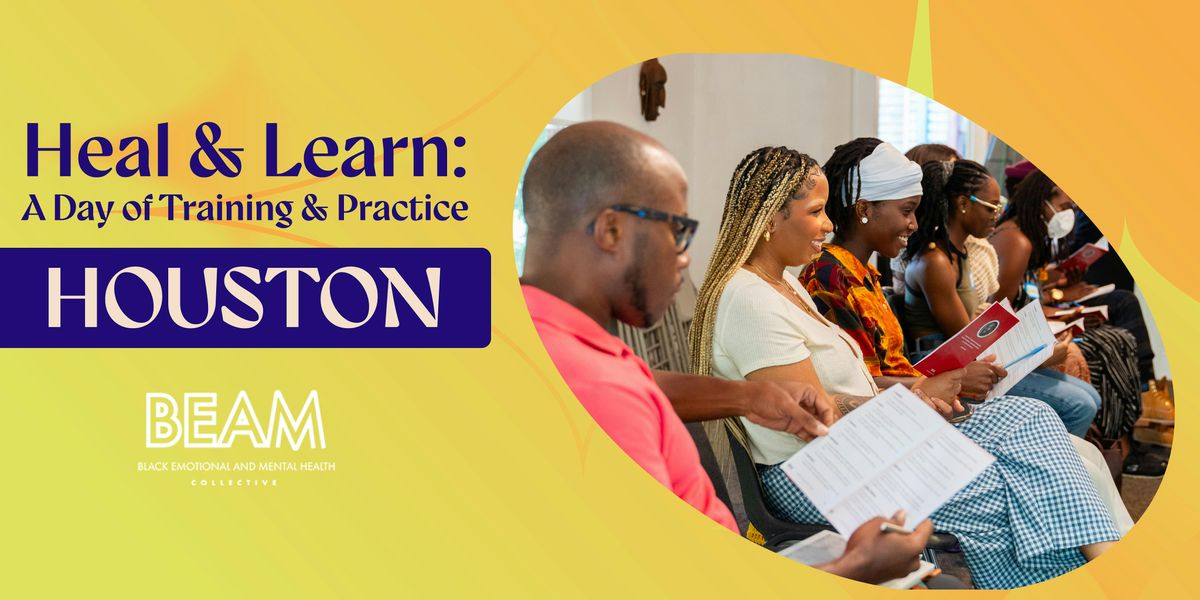 Heal & Learn: A Day of Training & Practice - Houston