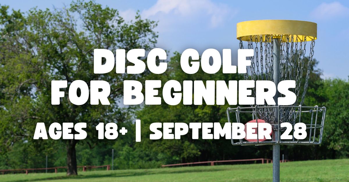 Disc Golf for Beginners (18+)