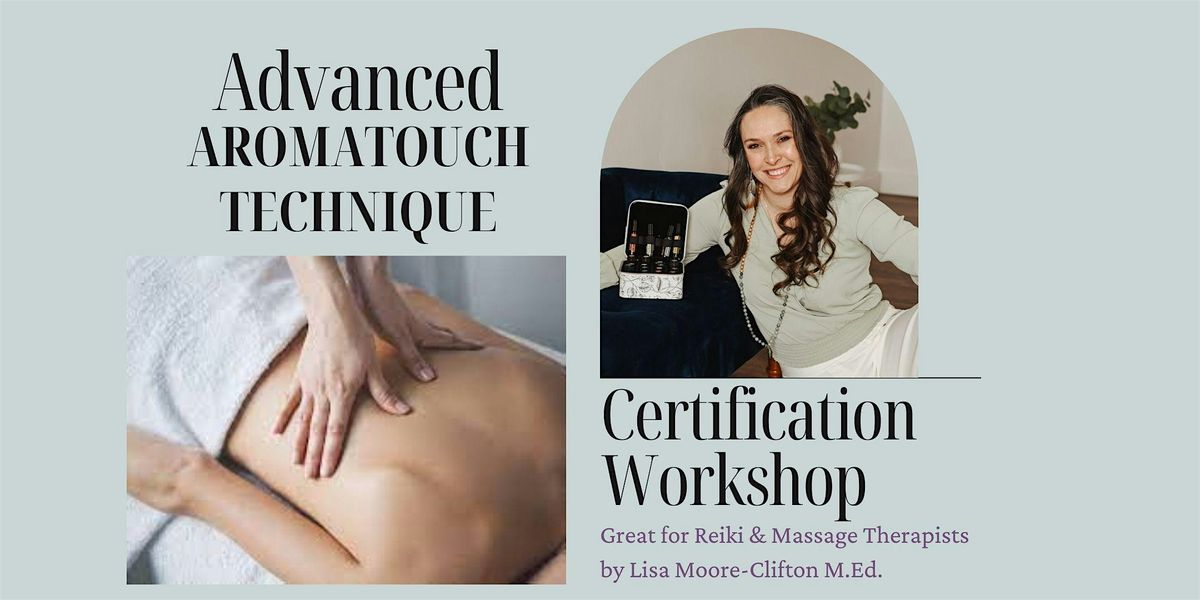 ADVANCED AromaTouch Certification Workshop