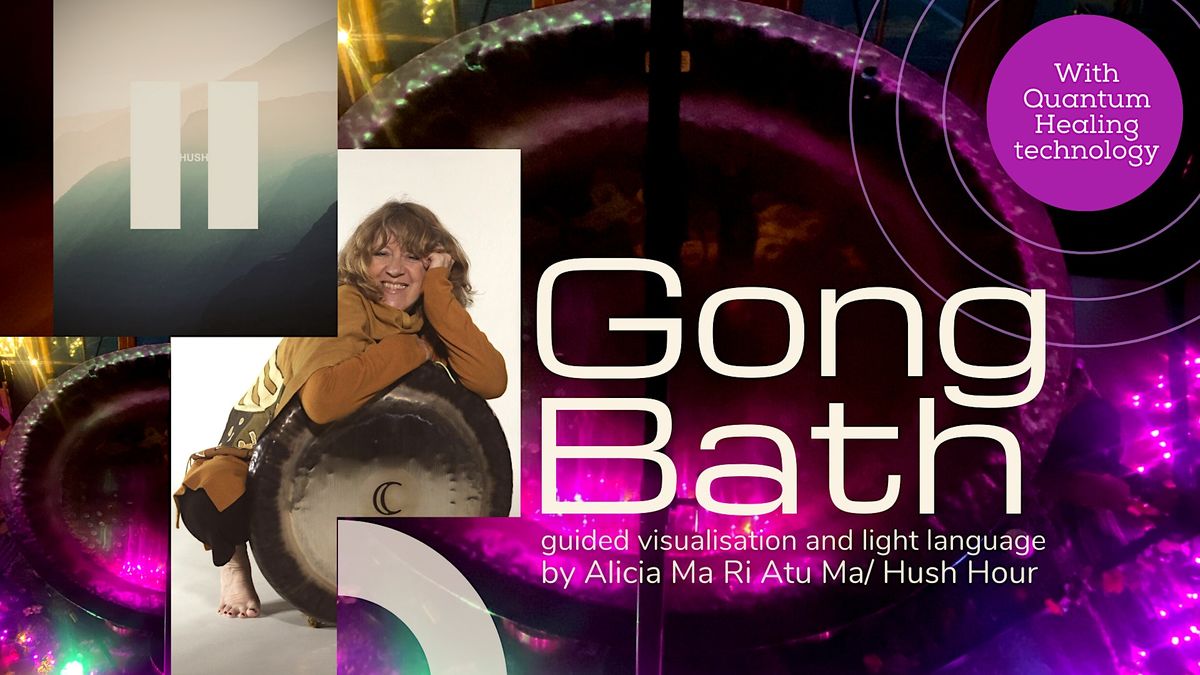 Quantum Gong Bath,Guided Meditation+Light Language, Zen Yoga, London