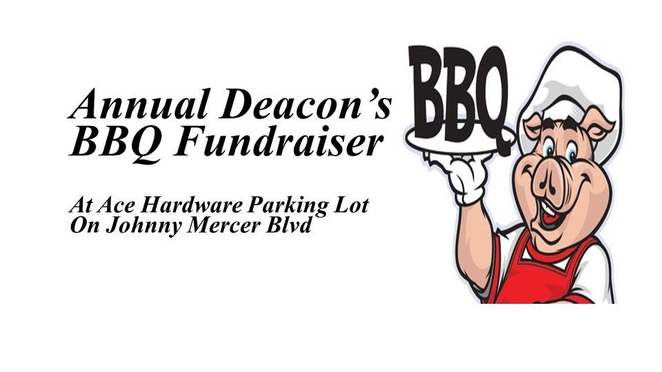 Deacon's Annual BBQ Fundraiser