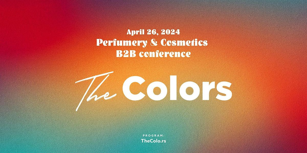 The Colors - Perfumery & Cosmetics B2B Conference 2024