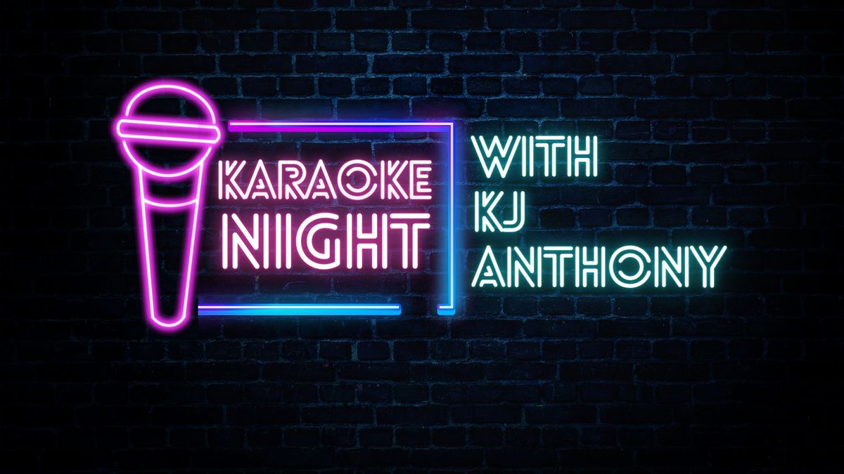 Karaoke Night with KJ Anthony!