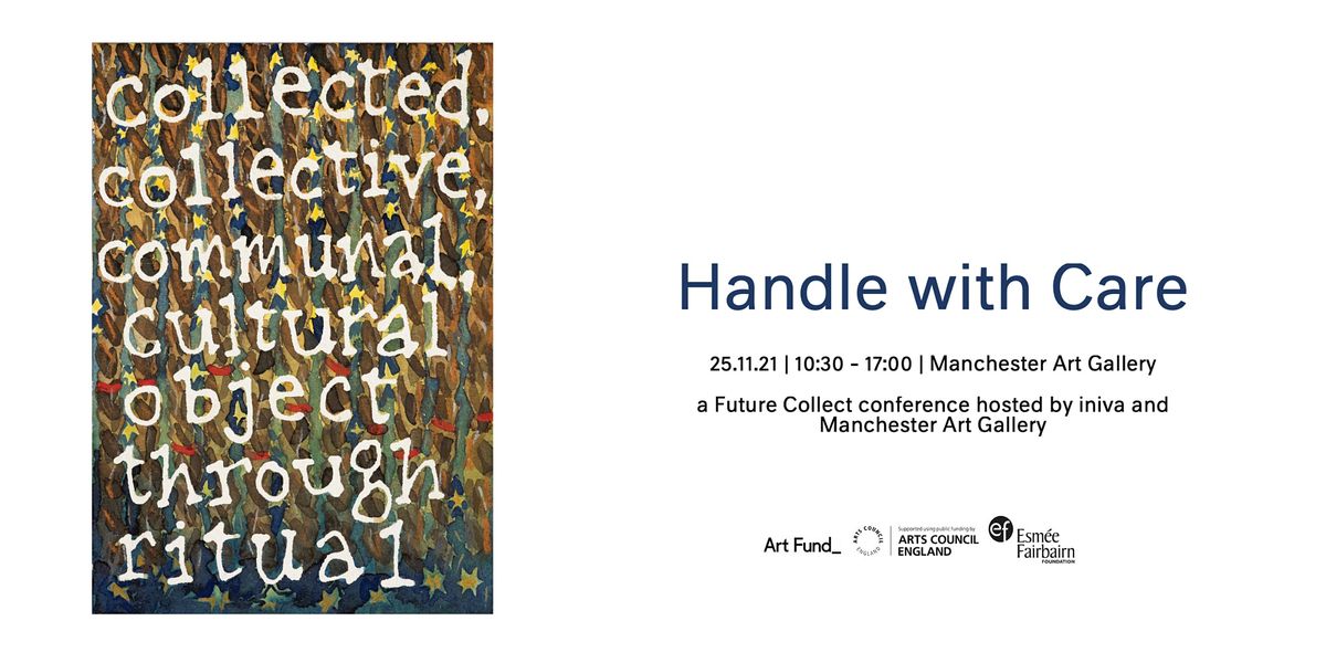 Future Collect Conference: Handle with Care