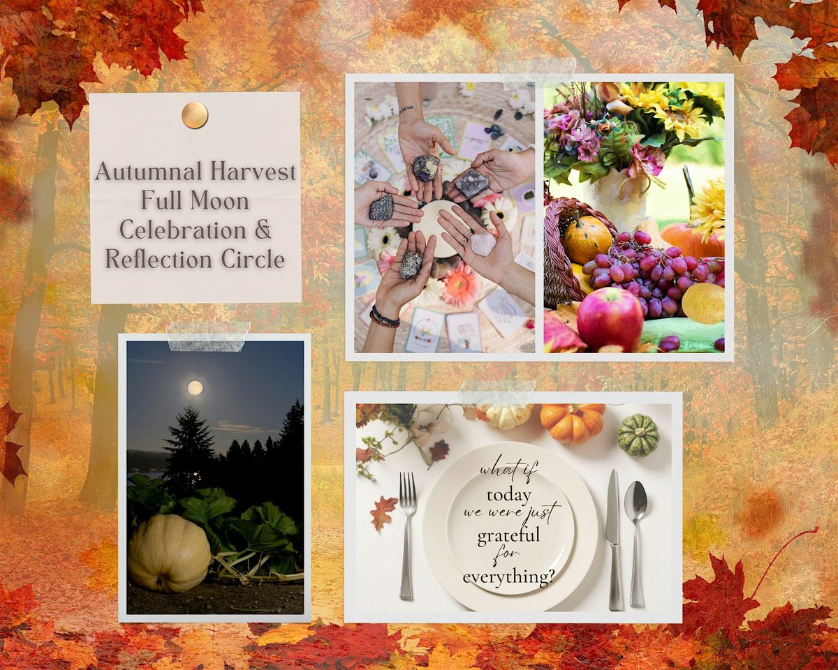 Autumnal Harvest Full Moon Celebration & Reflection Circle