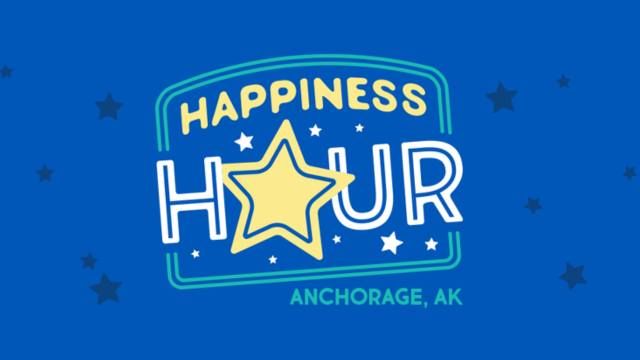 Happiness Hour: Anchorage \u2b50