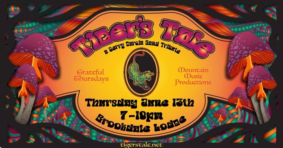 Grateful Thursdays w\/ Tiger's Tale at the Historic Brookdale Lodge