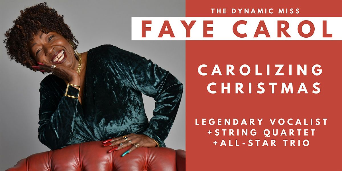 Carolizing Christmas with The Dynamic Miss Faye Carol