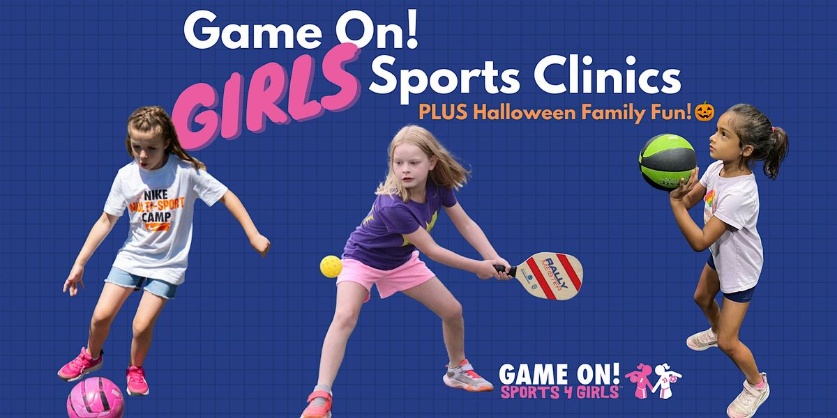 Game On! Girls October Sports Clinics