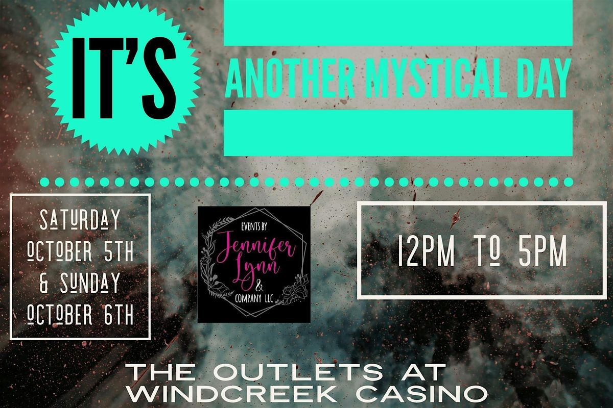 It's Another Mystical Day Pop Up The Outlets at Windcreek Casino