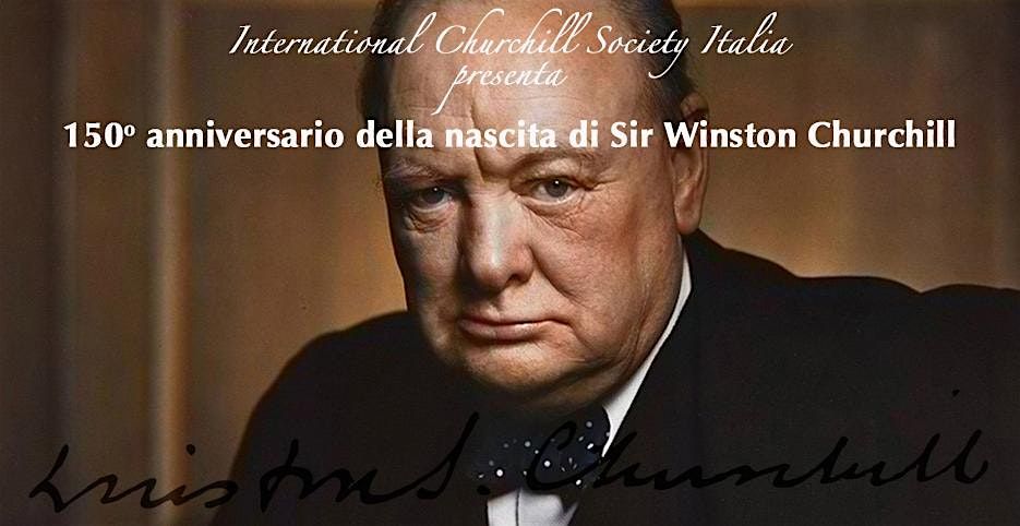 150\u00ba anniversario della nascita di Sir Winston Churchill