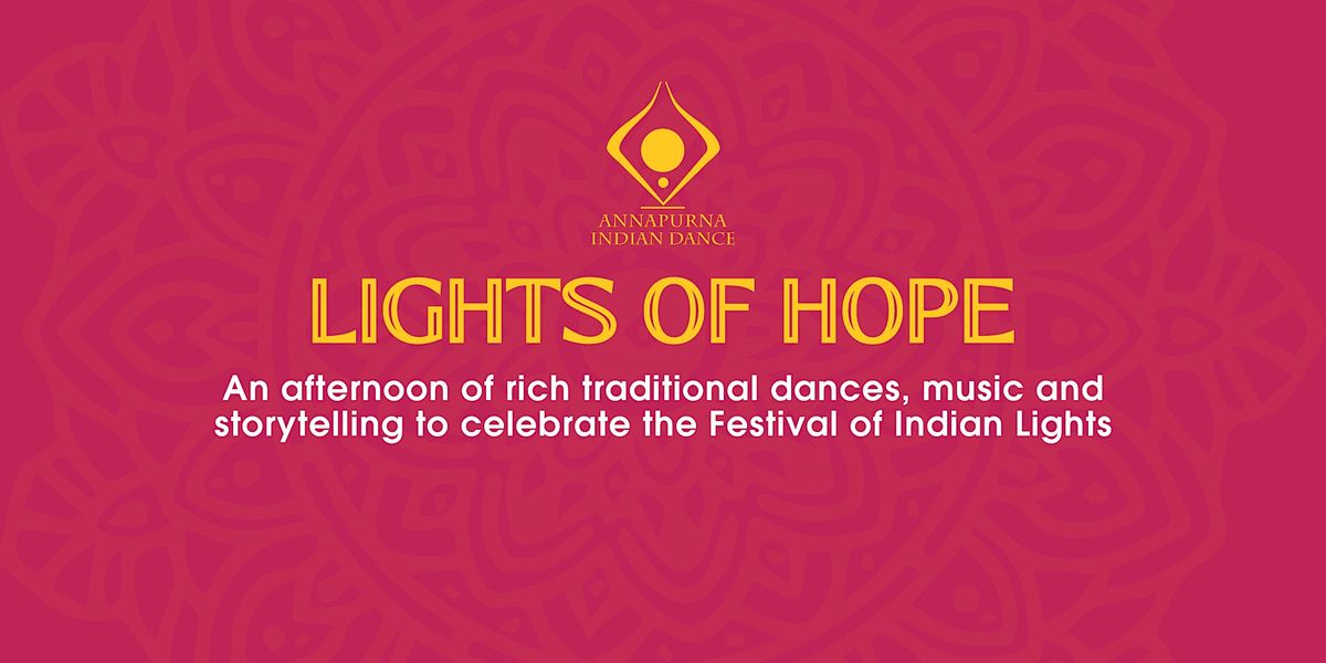 Annapurna Indian Dance Company present\u2026 Lights of Hope