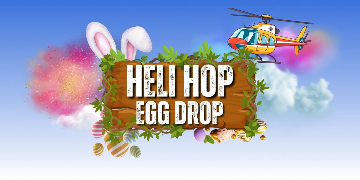 Heli Hop Egg Drop