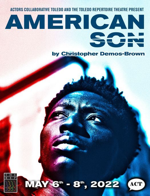 American Son Auditions with Toledo Rep and ACT, Toledo Repertoire