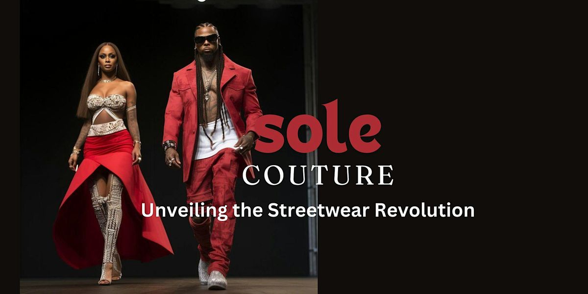 Sole Couture: Unveiling the Streetwear Revolution Runway