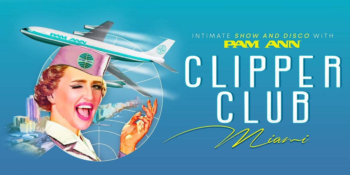PAM ANN CLIPPER CLUB - SHOW AND DISCO