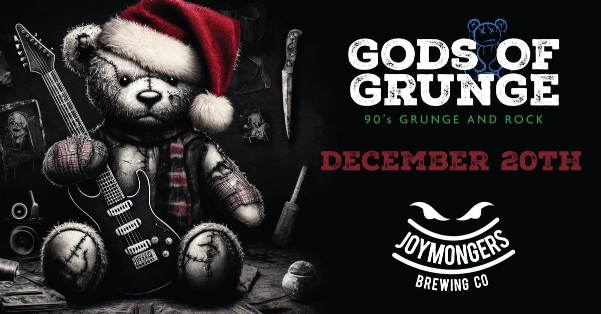 Gods of Grunge: A Very Grunge Christmas - Live on December 20th!