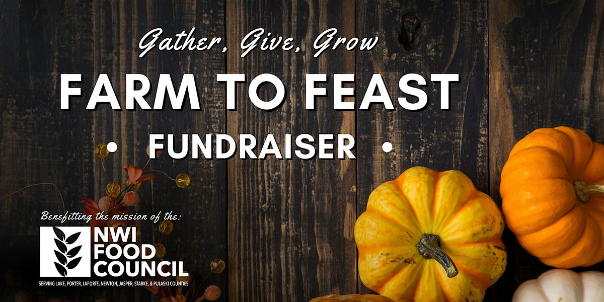 Gather, Give, Grow: Farm to Feast Fundraiser